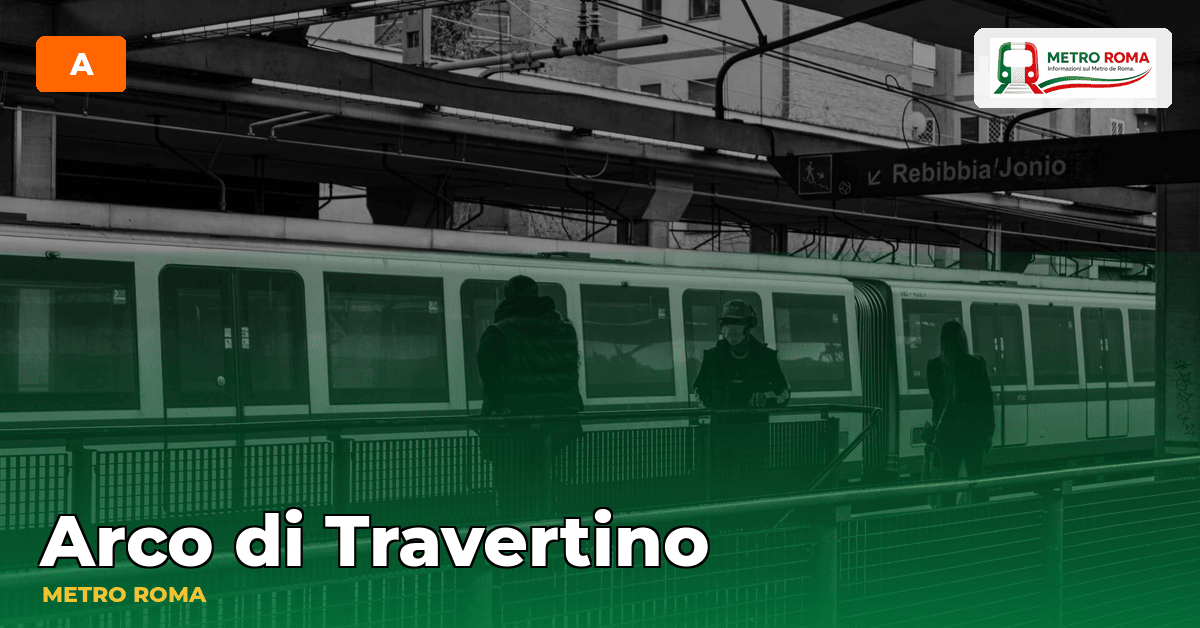 Stazione Arco di Travertino — metropolitana di Roma