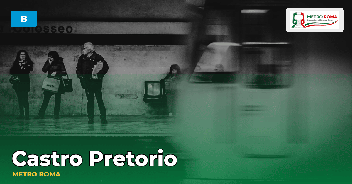 Stazione Castro Pretorio — metropolitana di Roma
