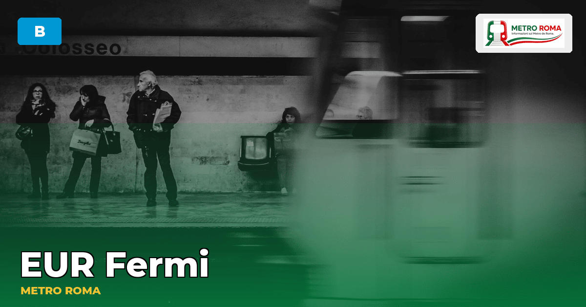 Stazione EUR Fermi — metropolitana di Roma