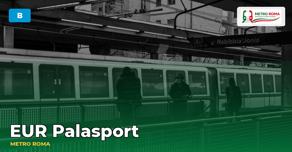 Stazione EUR Palasport — metropolitana di Roma