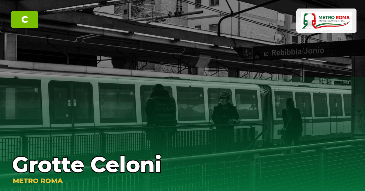 Stazione Grotte Celoni — metropolitana di Roma