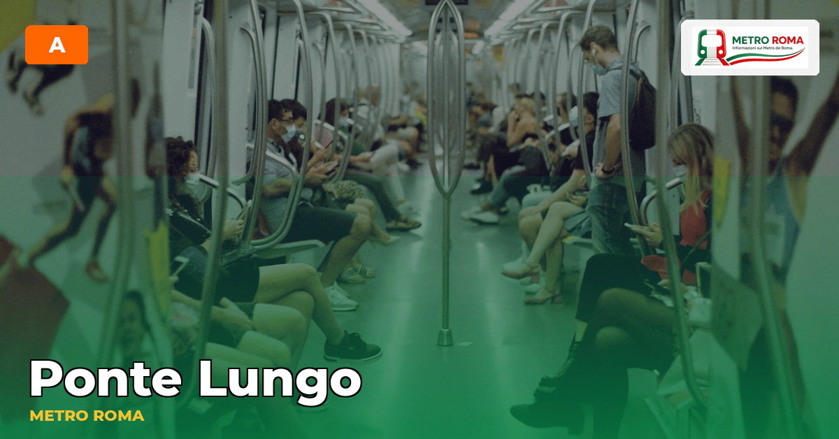 Stazione Ponte Lungo — metropolitana di Roma