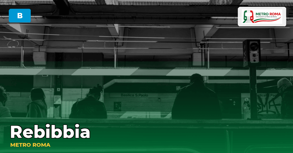 Stazione Rebibbia — metropolitana di Roma