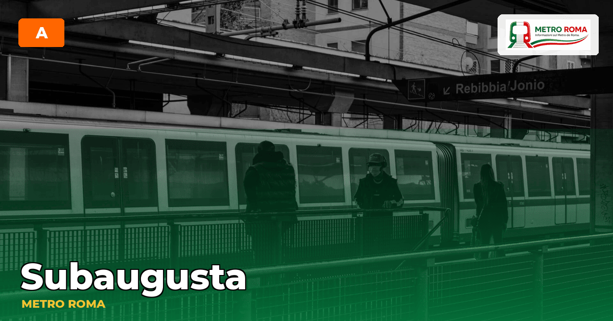 Stazione Subaugusta — metropolitana di Roma