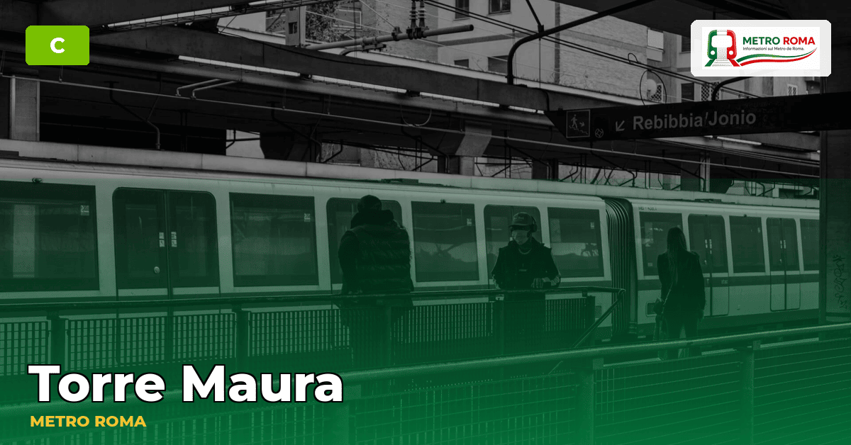 Stazione Torre Maura — metropolitana di Roma